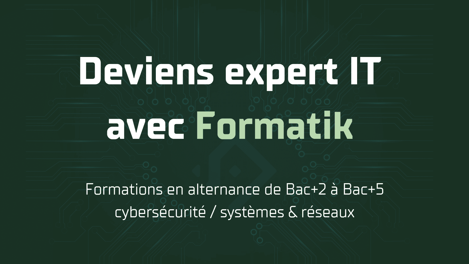 Deviens expert formatik
